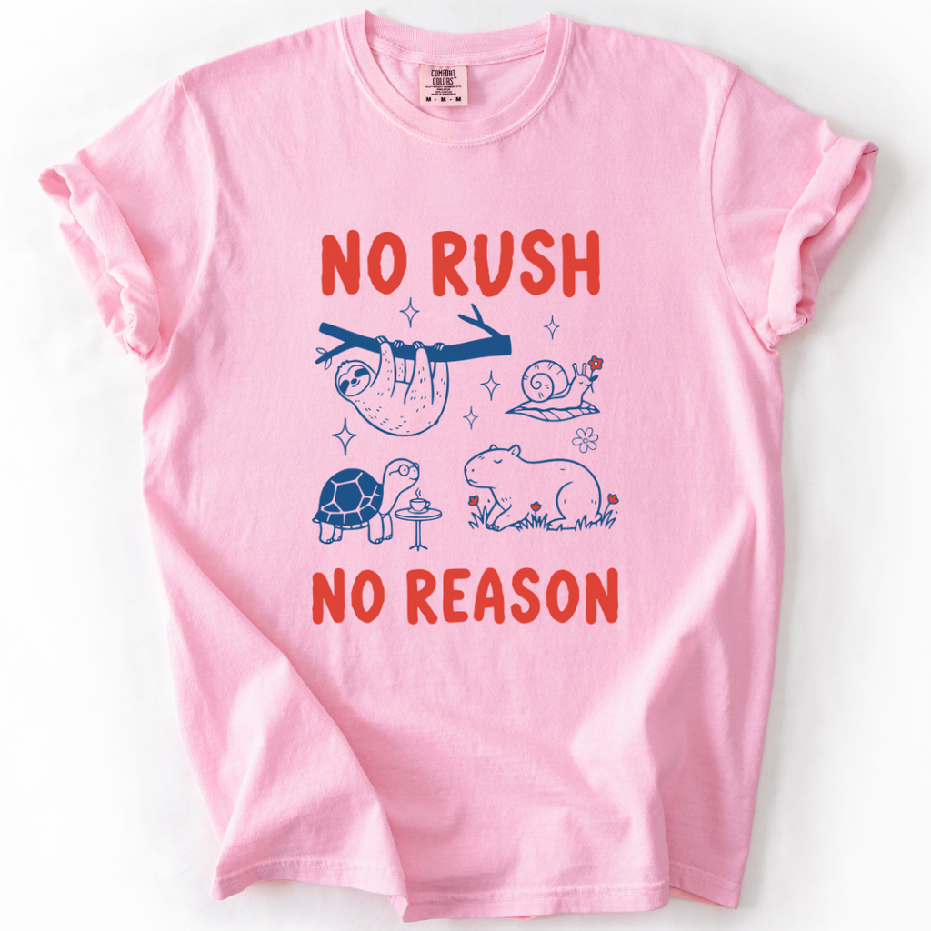 No Rush No Reason T-Shirt
