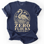 Zero Flocks Given Flamingo T-Shirt