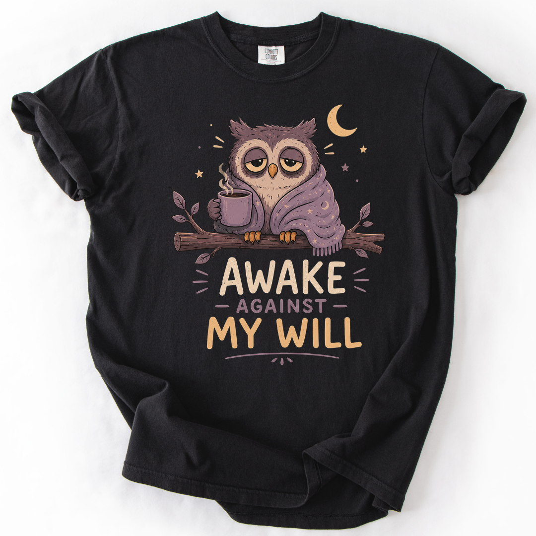 Awake Against My Will Owl T-Shirt
