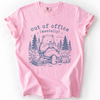 Funny Bear Shirt — Out of Office Mentally