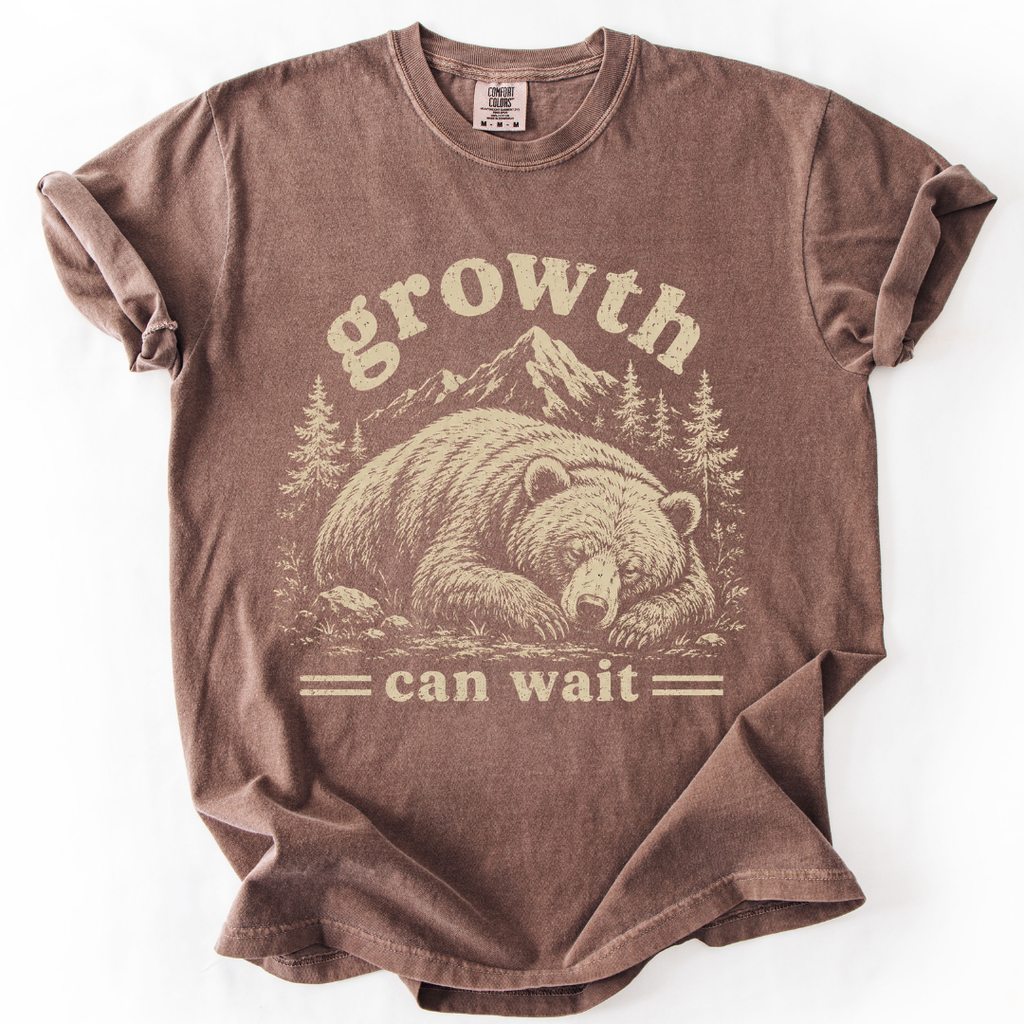Growth Can Wait Bear T-Shirt
