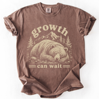 Growth Can Wait Bear T-Shirt