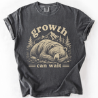 Growth Can Wait Bear T-Shirt