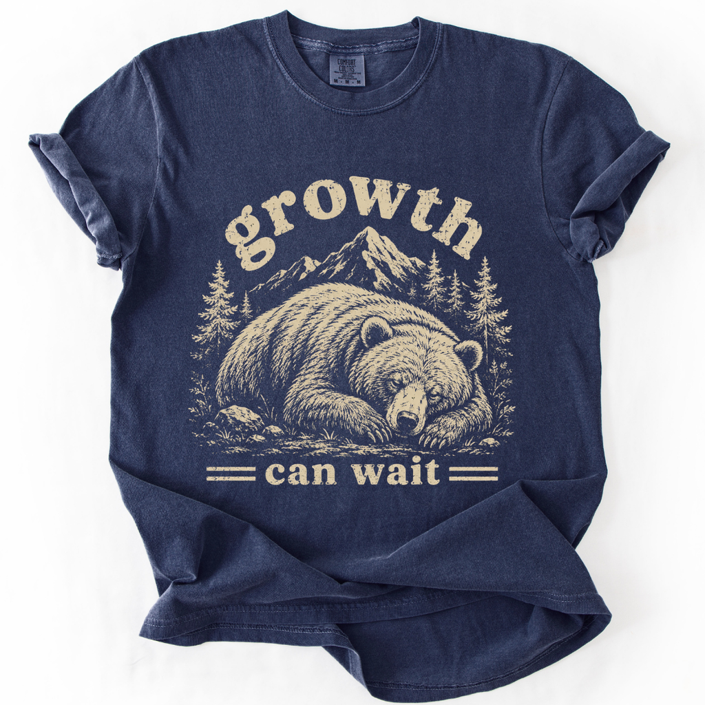 Growth Can Wait Bear T-Shirt