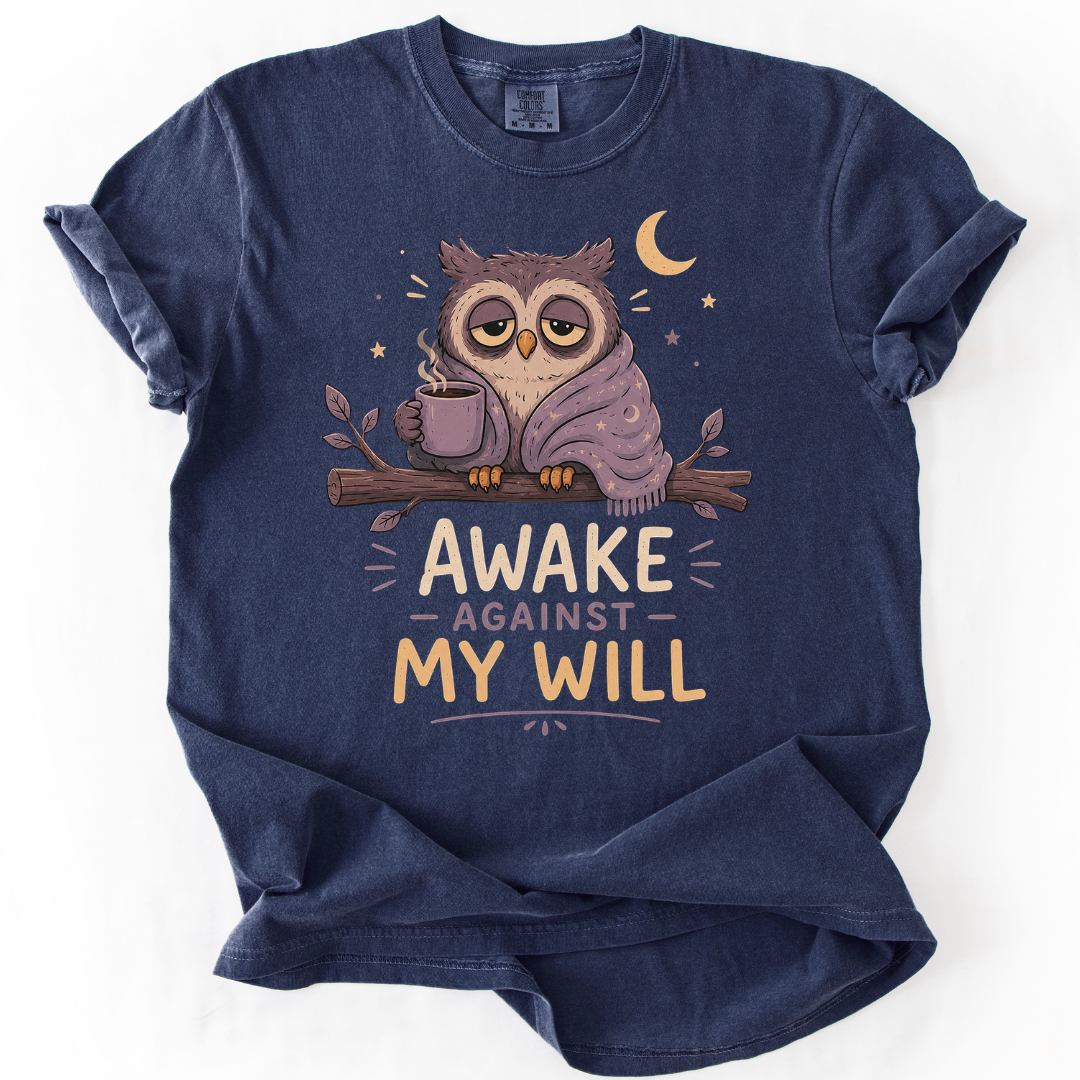 Awake Against My Will Owl T-Shirt