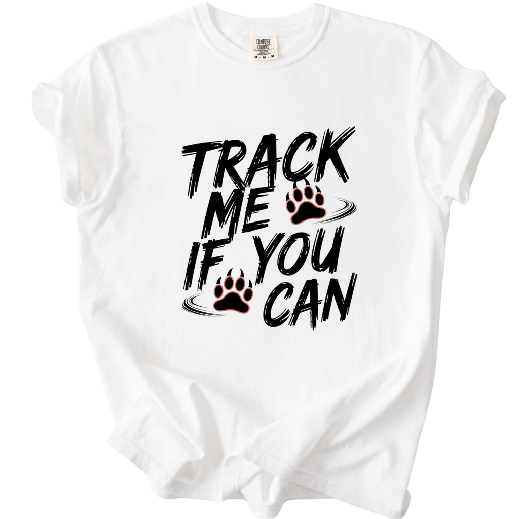 Track Me If You Can T-Shirt