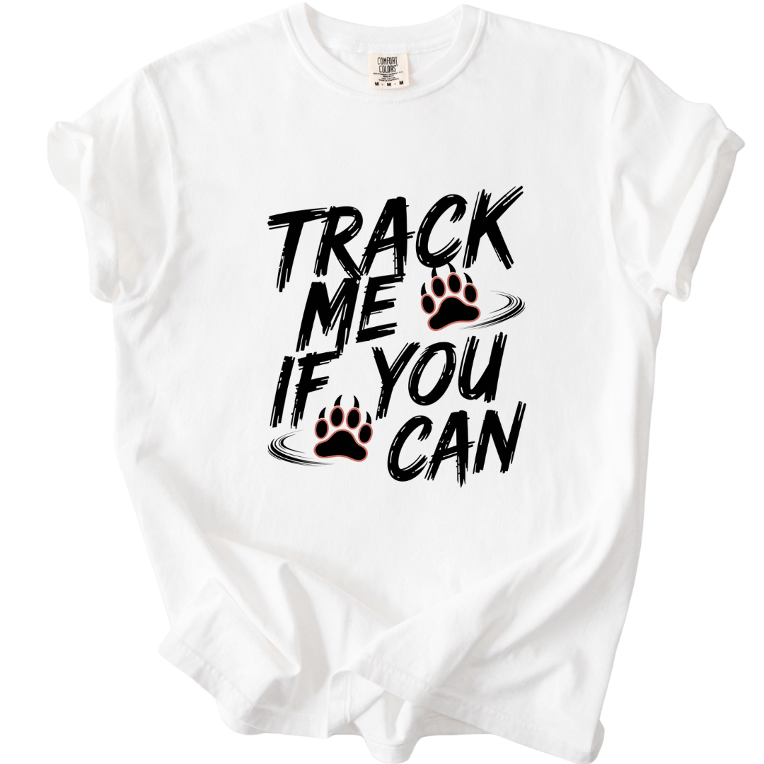 Track Me If You Can T-Shirt